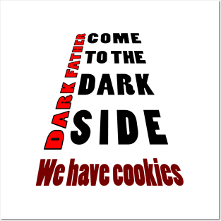 come to the dark side we have cookies2 Posters and Art